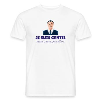 Gentil mais pas aujourd’hui - T-shirt homme - blanc - Devant - AI Model Male 178 dark (178cm)