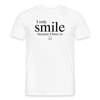 « Je souris juste parce que je dois. » - T-shirt homme - blanc - Devant - AI Model Male 178 dark (178cm)