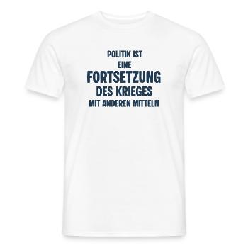 Politik als Fortsetzung des Krieges - Männer T-Shirt - Weiß - Vorne - AI Model Male 178 dark (178cm)