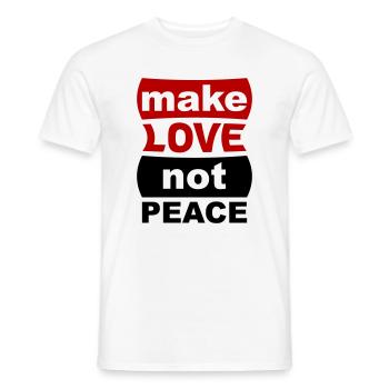 Make Love Not Peace - Männer T-Shirt - Weiß - Vorne - AI Model Male 178 dark (178cm)
