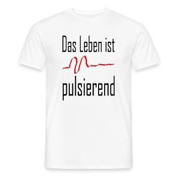 Life is pulsating / Statement / Saying - Men's T-Shirt - white - Front - AI Model Male 178 dark (178cm)