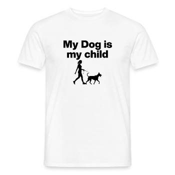 MY DOG IS MY CHILD! DOG LOVE DOG PARENTS BLACK - Men's T-Shirt - white - Front - AI Model Male 178 dark (178cm)