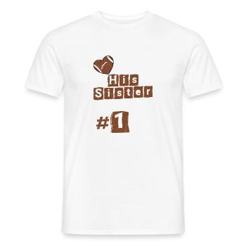 I'm Not Just His Sister I'm His #1 Fan Football - Männer T-Shirt - Weiß - Vorne - AI Model Male 178 dark (178cm)