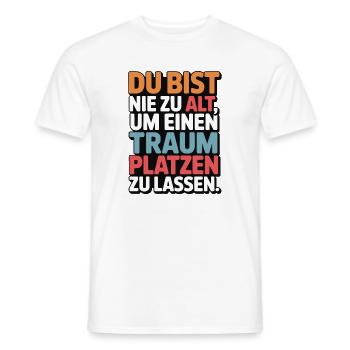 Never Too Old Dream Burst Design - Men's T-Shirt - white - Front - AI Model Male 178 dark (178cm)