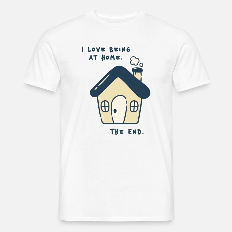 J’adore être à la maison – Déclaration introvertie - T-shirt homme - blanc