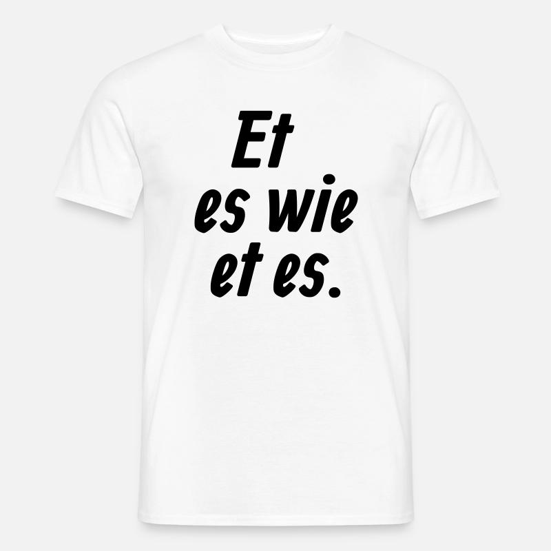 Et es wie et es - Et Kölsche Jrundjesetz §1 - Männer T-Shirt - Weiß