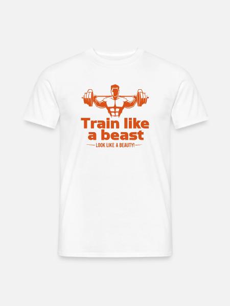 Train like a beast - look like a beauty - Men's T-Shirt - white