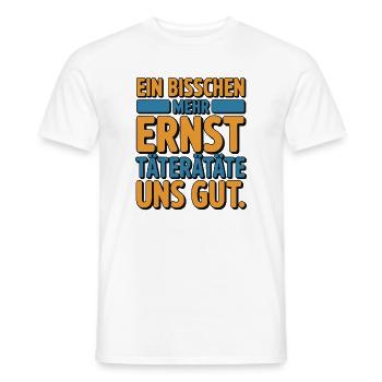 A little more serious offenders would be good for us - Men's T-Shirt - white - Front - AI Model Male 178 dark (178cm)