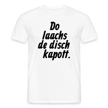Do laachs de disch kapott - Kölsche §11 - T-shirt homme - blanc - Devant - AI Model Male 178 dark (178cm)