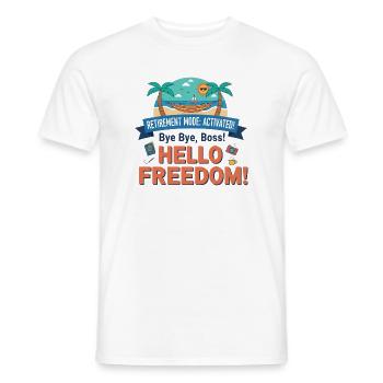 Pension: Retirement Mode Activated – Hello Freedom - Men's T-Shirt - white - Front - AI Model Male 178 dark (178cm)