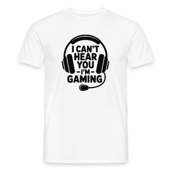 Gamer - I Can't Hear You, I'm Gaming - Men's T-Shirt - white - Front - AI Model Male 178 dark (178cm)