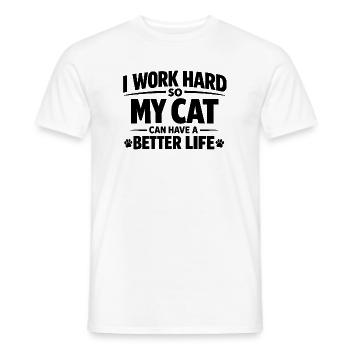 Ich arbeite hart damit meine Katze Luxusleben hat - Männer T-Shirt - Weiß - Vorne - AI Model Male 178 dark (178cm)