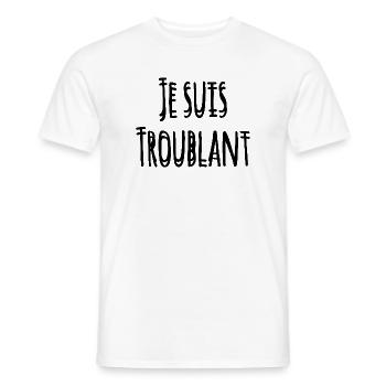JE SUIS TROUBLANT ! - T-shirt homme - blanc - Devant - AI Model Male 178 dark (178cm)