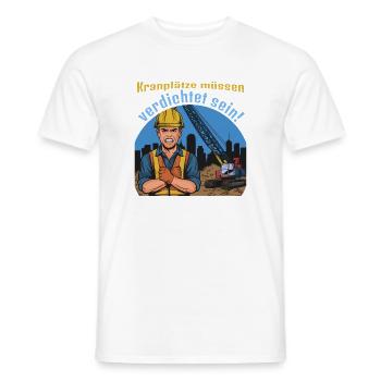Kranplätze müssen verdichtet sein! - Männer T-Shirt - Weiß - Vorne - AI Model Male 178 dark (178cm)