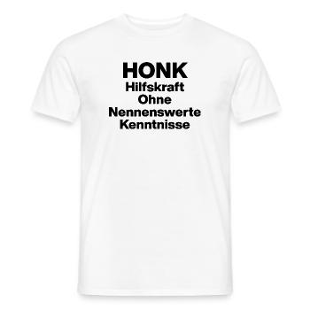 HONK HILFSKRANK OHNE NERWERT KENNISSE. SARKASMUS  - Männer T-Shirt - Weiß - Vorne - AI Model Male 178 dark (178cm)