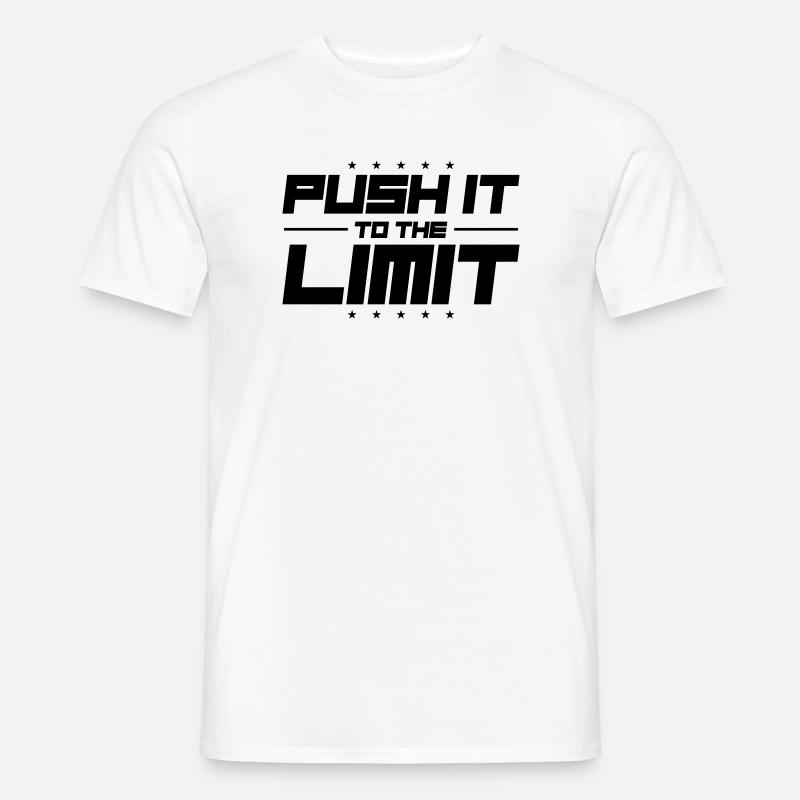 Push It To The Limit - Männer T-Shirt - Weiß
