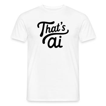 “That’s AI” Handwritten Typography - Männer T-Shirt - Weiß - Vorne - AI Model Male 178 dark (178cm)