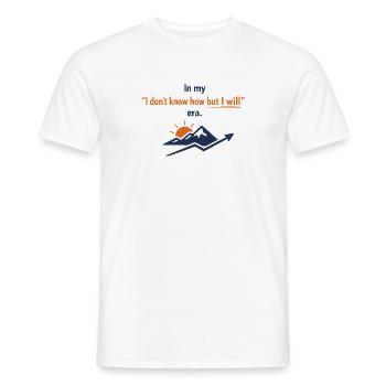 In My I Don't Know Why But I Will Era - Men's T-Shirt - white - Front - AI Model Male 178 dark (178cm)