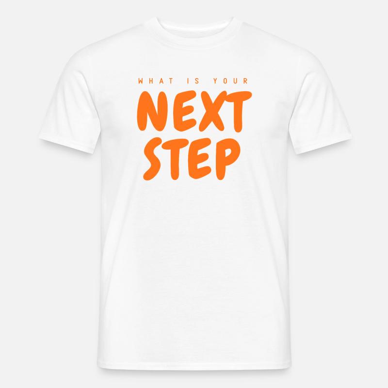 Nächster Schritt Orange Schrift, Next Step - Männer T-Shirt - Weiß