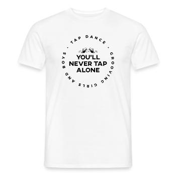 You Will Never Tap Alone - Tap-Shirt - Men's T-Shirt - white - Front - AI Model Male 178 dark (178cm)