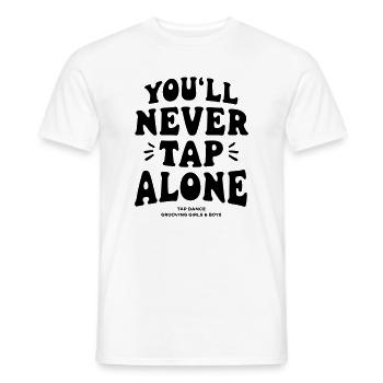 You Will Never Tap Alone - Tap-Shirt - Men's T-Shirt - white - Front - AI Model Male 178 dark (178cm)