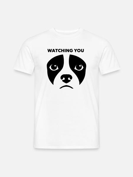 Dog View Watching You Saying - Men's T-Shirt - white