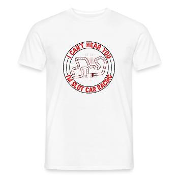 Je ne t’entends pas, idée cadeau pour course de voitures à fente - T-shirt homme - blanc - Devant - AI Model Male 178 dark (178cm)