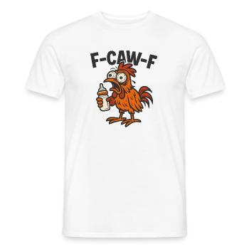F-CAW-F Eltern Hahn Huhn Humor Geschenkidee - Männer T-Shirt - Weiß - Vorne - AI Model Male 178 dark (178cm)