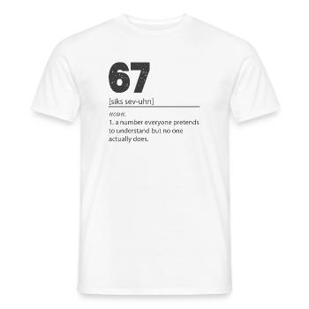 67 - Siebenundsechzig Nummer 67 Meme Sechs Sieben. - Männer T-Shirt - Weiß - Vorne - AI Model Male 178 dark (178cm)