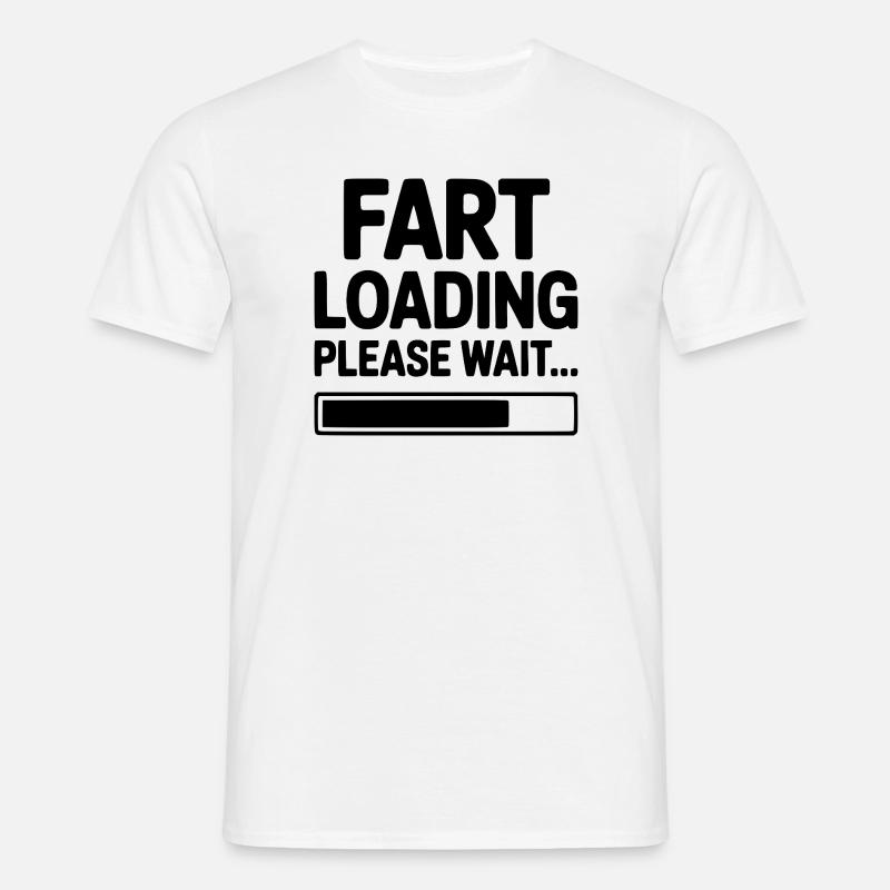 Fart Loading Please Wait... - Men's T-Shirt - white