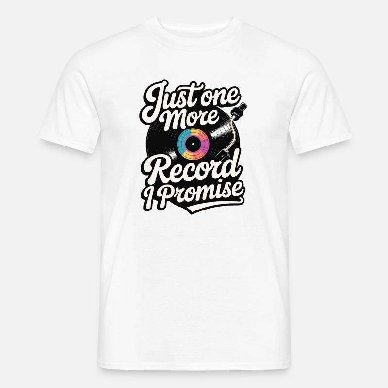 Nur noch eine Platte, versprochen - Männer T-Shirt - Weiß