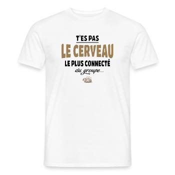 T’es pas le cerveau le plus connecté du groupe - T-shirt homme - blanc - Devant - AI Model Male 178 dark (178cm)