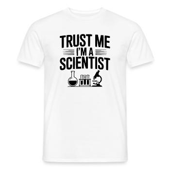Vertrau mir, ich bin Wissenschaftlerin - Männer T-Shirt - Weiß - Vorne - AI Model Male 178 dark (178cm)