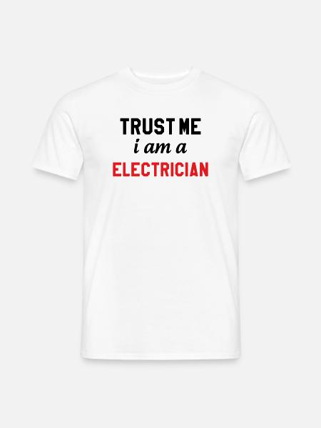 Trust me I'm an electrician: security - Men's T-Shirt - white