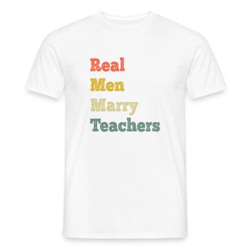 Real Men Marry Teachers - Men's T-Shirt - white - Front - AI Model Male 178 dark (178cm)