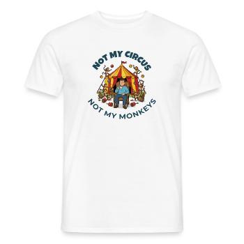 Not My Circus Not My Monkeys - Men's T-Shirt - white - Front - AI Model Male 178 dark (178cm)