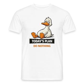 Der heutige Plan: Nichts Ducken - Männer T-Shirt - Weiß - Vorne - AI Model Male 178 dark (178cm)