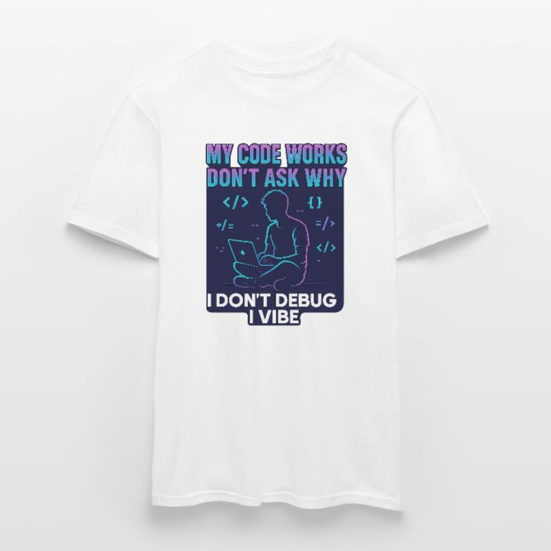 My Code Works Don't Ask Why – Lustiges Programmier Männer T-Shirt