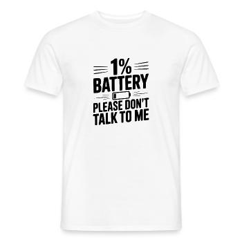 1% Battery Please Don't Talk to Me - Men's T-Shirt - white - Front - AI Model Male 178 dark (178cm)