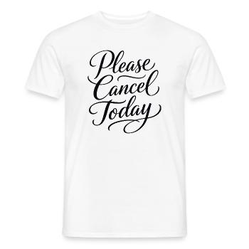 Sarkasmus Bitte heute absagen Lustige Frauen - Männer T-Shirt - Weiß - Vorne - AI Model Male 178 dark (178cm)