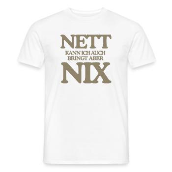 Lustiger Spruch Nett Kann Ich Auch Bringt Nix Retr - Männer T-Shirt - Weiß - Vorne - AI Model Male 178 dark (178cm)