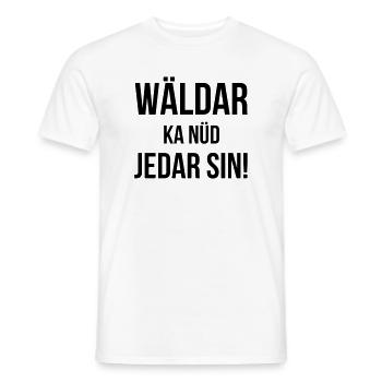 Wäldar ka nüd jedar sin ! - T-shirt homme - blanc - Devant - AI Model Male 178 dark (178cm)
