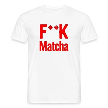 F**K Matcha Bold Logo - Men's T-Shirt - white - Front - AI Model Male 178 dark (178cm)