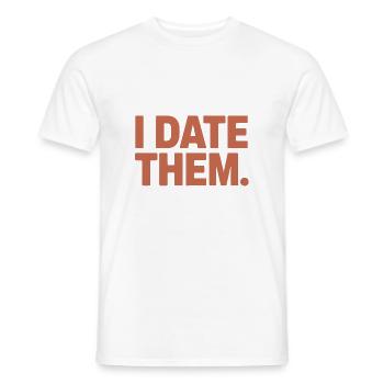 I Don't Make Mistakes I Date Them Ex Boyfriend Dating - Men's T-Shirt - white - Front - AI Model Male 178 dark (178cm)
