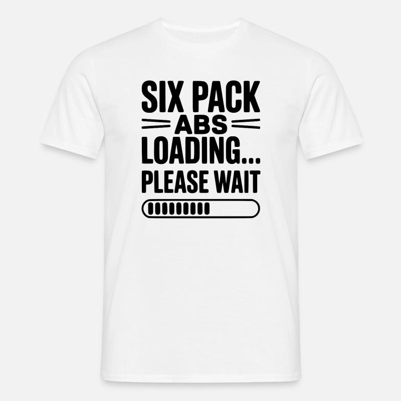Six Pack Abs Loading... Please Wait - Men's T-Shirt - white