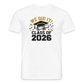We did it Class of 2026 Spruch - Männer T-Shirt - Weiß - Vorne - AI Model Male 178 dark (178cm)