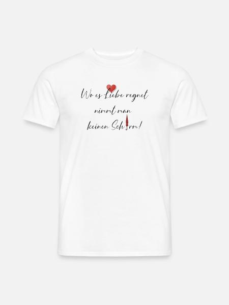 Wo es Liebe regnet, braucht man keinen Schirm - Männer T-Shirt - Weiß