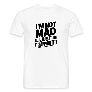 I'm Not Mad Just Disappointed - Men's T-Shirt - white - Front - AI Model Male 178 dark (178cm)