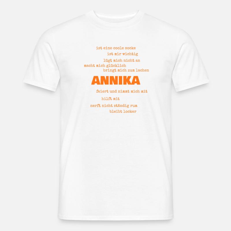 Annika als Spruch - Männer T-Shirt - Weiß