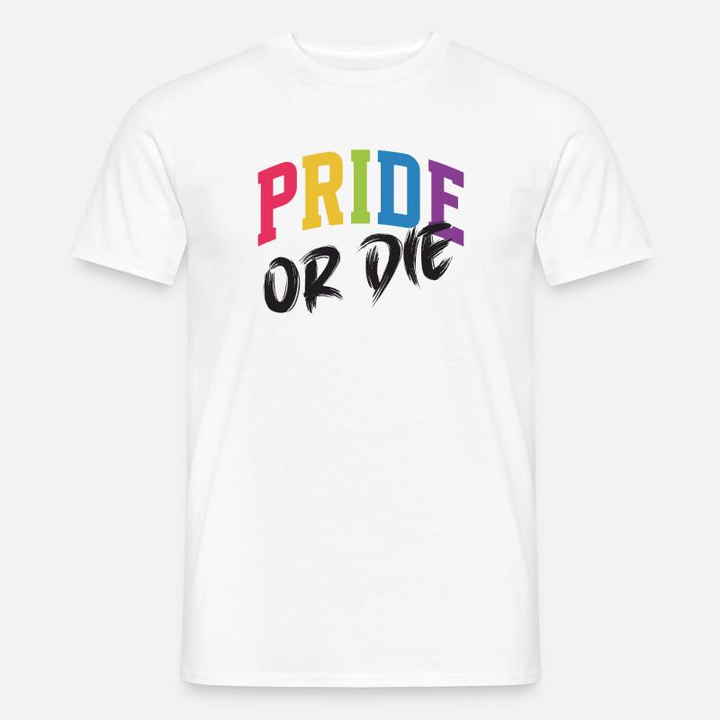 LGBT-Pride-Monat – Pride or Die - Männer T-Shirt - Weiß